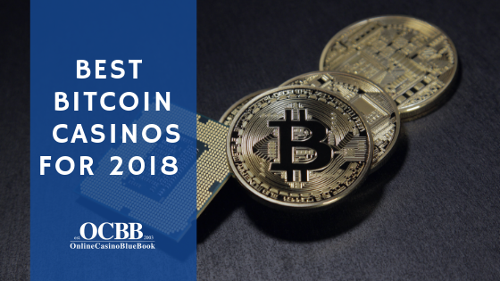 Best Bitcoin Casinos Online For 2019 Play With Bitcoins Today - 