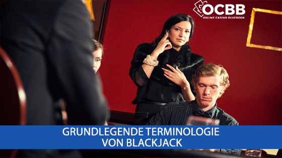 gebräuchliche Begriffe, die beim Blackjack verwendet werden