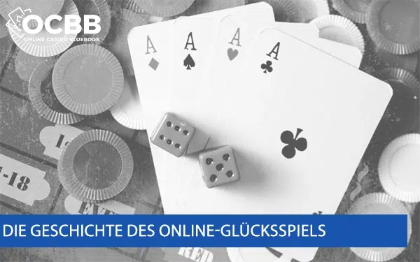 Geschichte des Online-Glücksspiels