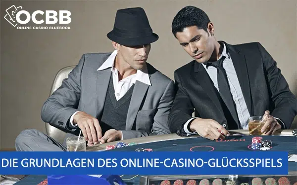 Grundlagen des Online-Casino-Glücksspiels