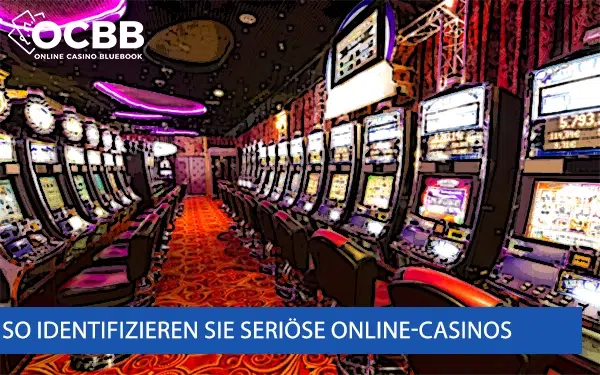 Identifizieren Sie seriöse Online-Casinos